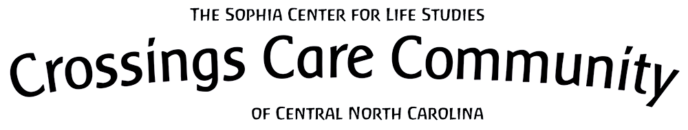The Sophia Center for Life Studies - Crossings Care Community - of Central North Carolina